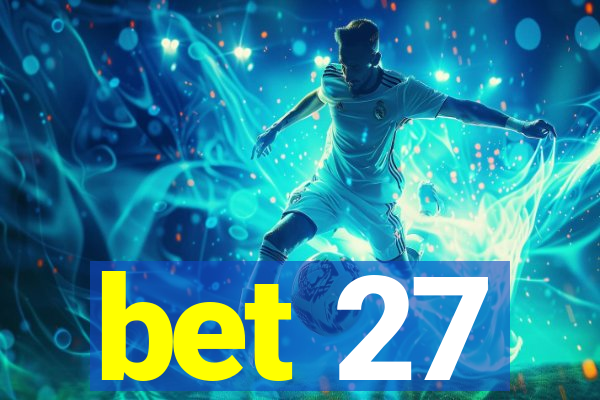 bet 27